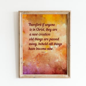 Baptism gift| Bible Verse Prints| 2 Corinthians 5:17| UNFRAMED | Christian wall art| Catholic wall art| Scripture poster|