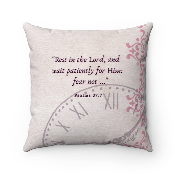 Bible verse pillow| Scripture pillow| Christian pillow| Patience ClockFace pillow| Psalms 37:7 pillow | Catholic pillow | Gifts |