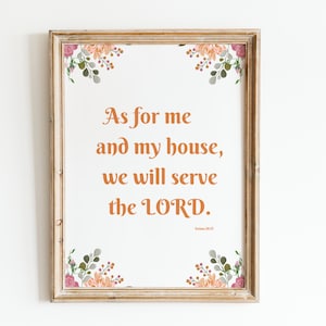 Bible Verse Prints| Joshua 24:15 Floral border | Christian wall art| Catholic wall art| Scripture poster| Scripture art print| Housewarming