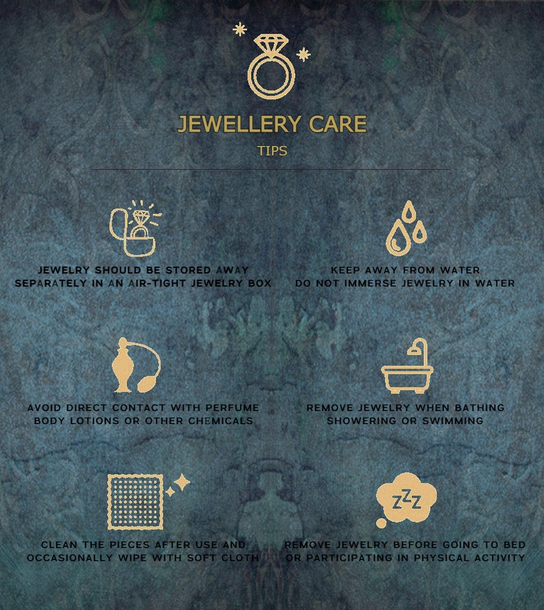May include: A graphic with gold text and icons on a blue background, providing tips for jewelry care. The text reads "Jewelry Care Tips" and includes tips such as storing jewelry in an air-tight box, keeping jewelry away from water, avoiding contact with perfume, removing jewelry when bathing, cleaning jewelry with a soft cloth, and removing jewelry before going to bed.