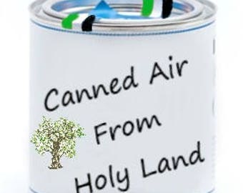 Canned Air from Holy Land