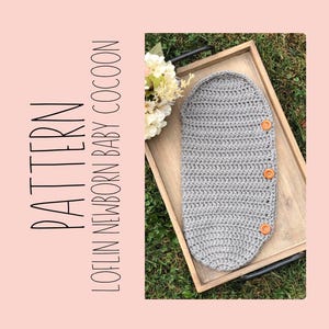 CROCHET PATTERN, Loflin Newborn Baby Cocoon, Crochet Baby Cocoon, Crochet Photo Prop, Instant Download