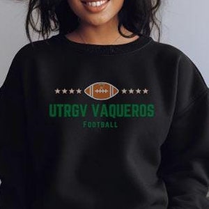 UTRGV FOOTBALL Sweatshirt |  University of Texas RGV | Rio Grande Valley | Gildan Sweater - Vaqueros Pride | Everyday Sweatshirts