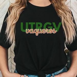 UTRGV Vaqueros Shirt - Spirit - Team - University - RGV - Green - Orange - College - Bella Canvas 3001 - Unisex Jersey Short Sleeve Tee