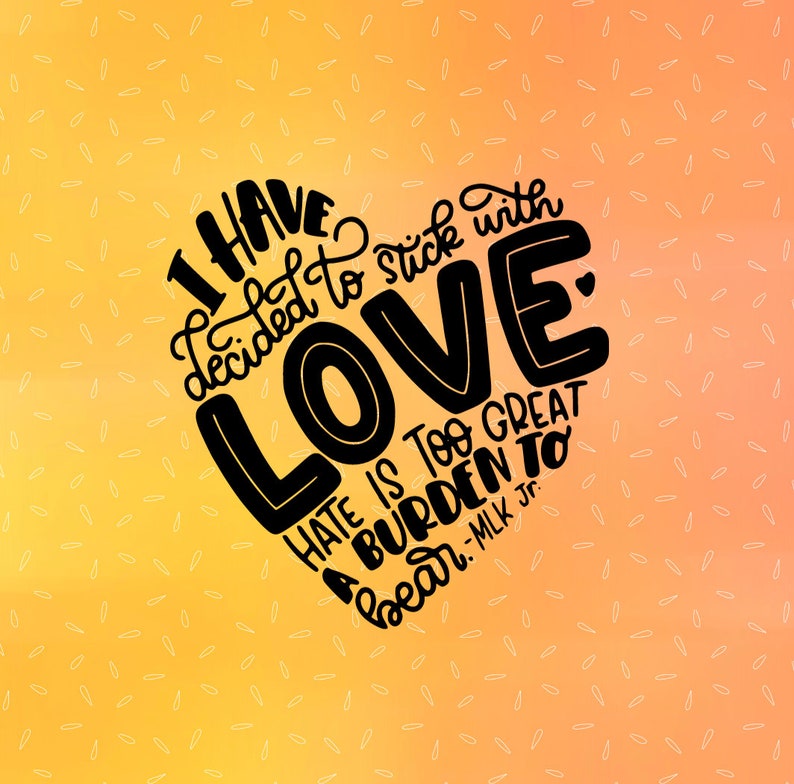 MLK LOVE SVG Quote Martin Luther King Jr Stick with Love | Etsy
