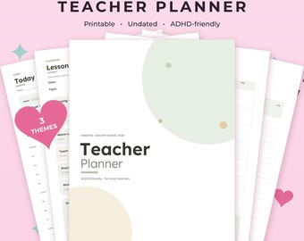 May include: A printable, undated teacher planner with a white cover featuring large sage green and beige circles. The text reads Teacher Planner and ADHD-friendly for busy teachers. Additional pages show lesson planning layouts with Today and Lesson headings.