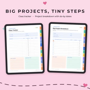 May include: Two digital tablet screens displaying academic planning templates. The left screen shows a Class Tracker, and the right screen shows a Big Project Breakdown. Both pages feature colorful tabs, organized tables, and sections for notes.