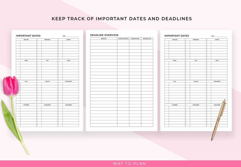 May include: A planner with pages for tracking important dates and deadlines. The planner includes sections for monthly dates and a deadline overview. A pink tulip and a gold pen are visible. The text "KEEP TRACK OF IMPORTANT DATES AND DEADLINES" is at the top.