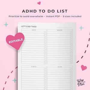 May include: Editable to-do list printable with the title "ADHD TO DO LIST" and the text "Prioritise to avoid overwhelm - Instant PDF - 5 sizes included". The list is divided into four sections: "Must Do", "Should Do", "If I Get To It", and "Do Later".