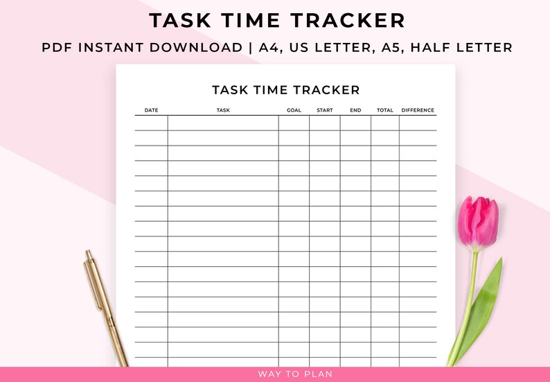 May include: A printable task time tracker with columns for date, task, goal, start time, end time, total time, and difference. The text "TASK TIME TRACKER" appears at the top of the page, and the text "WAY TO PLAN" appears at the bottom of the page.
