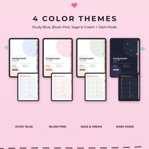 May include: Four digital assignment tracker templates displayed on tablet screens in four color themes: Study Blue, Blush Pink, Sage & Cream, and Dark Mode. Each theme includes a main dashboard view and a weekly assignment tracker page with tabs.
