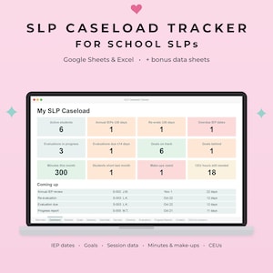 May include: A digital SLP Caseload Tracker for Google Sheets and Excel displayed on a laptop screen. The dashboard features colour-coded boxes tracking active students, IEP dates, evaluations, goals, minutes, and CEU hours with a list of upcoming tasks.