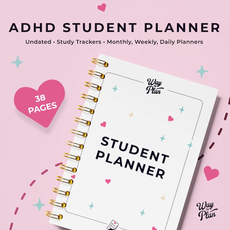 May include: White student planner with gold spiral binding. The cover has a pink heart, blue stars, and the text "Way to Plan" and "Student Planner".