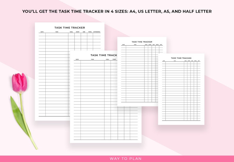 May include: Four printable task time tracker sheets in different sizes: A4, US Letter, A5, and Half Letter. The sheets are white with black lines and text. The text on the sheets reads "Task Time Tracker".