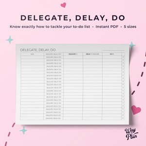 Delegate, Delay, Do template to avoid overwhelm and get tasks done!
