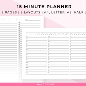 May include: A printable 15-minute planner with two different layouts. The planner is available in PDF format and includes sizes for A4, Letter, A5, and Half Letter paper. The text "WAY TO PLAN" is at the bottom of the page.