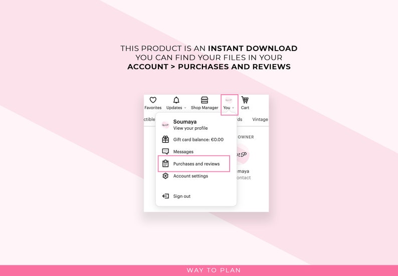 May include: A screenshot of a computer screen showing a menu with options for viewing a profile, gift card balance, messages, purchases and reviews, account settings, and signing out. The text "WAY TO PLAN" is at the bottom of the screen.
