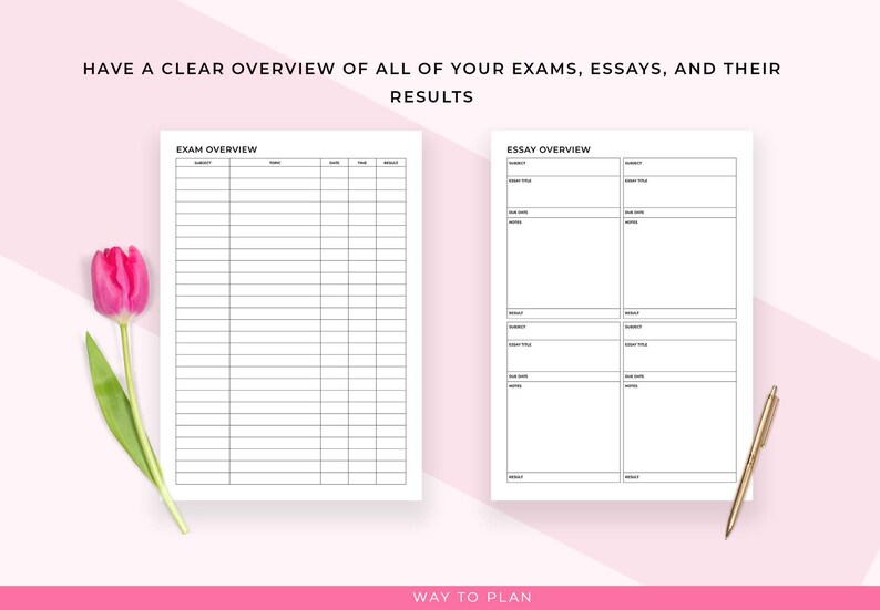 May include: Two white paper sheets with black grid lines for exam and essay overviews. The text at the top says "HAVE A CLEAR OVERVIEW OF ALL OF YOUR EXAMS, ESSAYS, AND THEIR RESULTS." A pink tulip and a gold pen are also in the image.