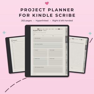 May include: A digital project planner for Kindle Scribe featuring 202 pages, hyperlinks, and layouts for right and left-handed users. The display shows a Project Brief page with sections for project details, scope, and notes, alongside project list views.