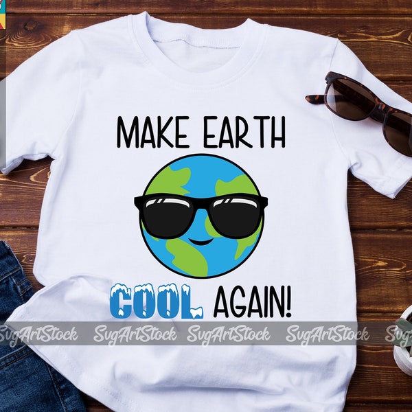 Make Earth Cool Again SVG, global warming vector, pollution svg, eco digital clipart, t-shirt design, instant download (svg, jpeg, png, eps)