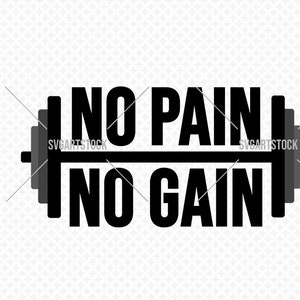 No Pain No Gain - svg - sportschool vector - fitness digitale clipart, t-shirtontwerp, instant download (svg, eps, png)