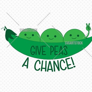 Give Peas A Chance SVG Design - vecteur drôle - paix, végétalien, clipart numérique, conception de t-shirt végétarien, téléchargement immédiat (svg, jpeg, png)