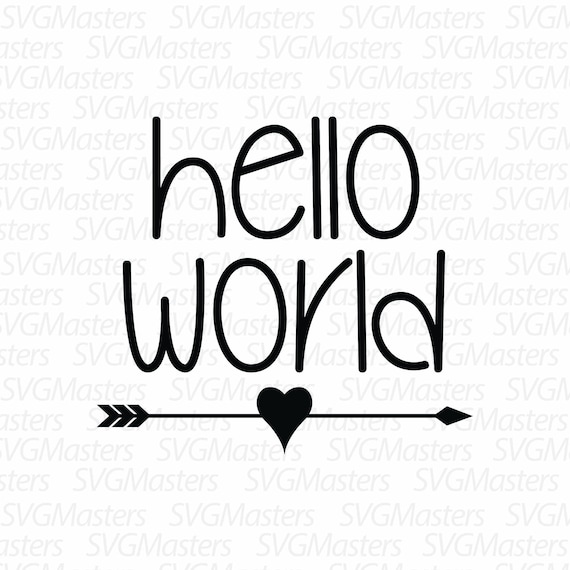 Download Hello World Love Svg Vector Digital Clipart For Design Etsy