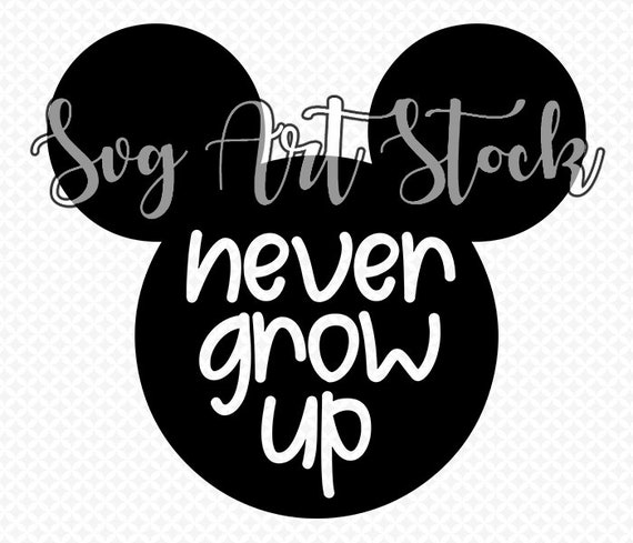 Never Grow Up Svg Vector Digital Clipart T Shirt Etsy