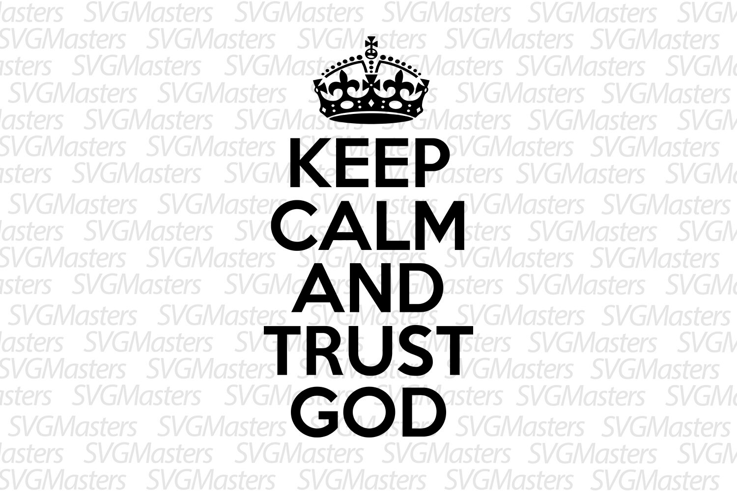 Keep Calm and Trust God SVG Faith Vector Digital - Etsy