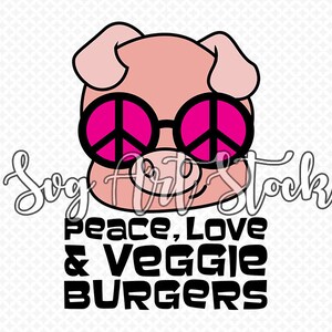 Peace, Love & Veggie hamburgers - vecteur végétarien - peta, clipart numérique, création de t-shirt, téléchargement immédiat (svg, jpeg, png)