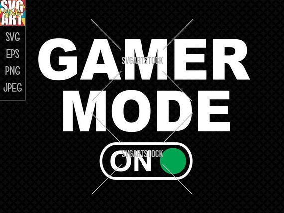 Download Gamer Mode On Svg Design Digital Clipart Gamer Svg Gaming Etsy