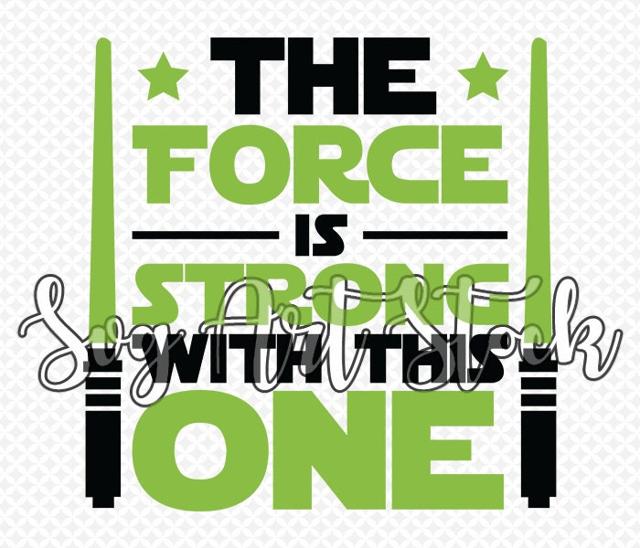 The Force is Strong With This One Vector Funny Digital Etsy