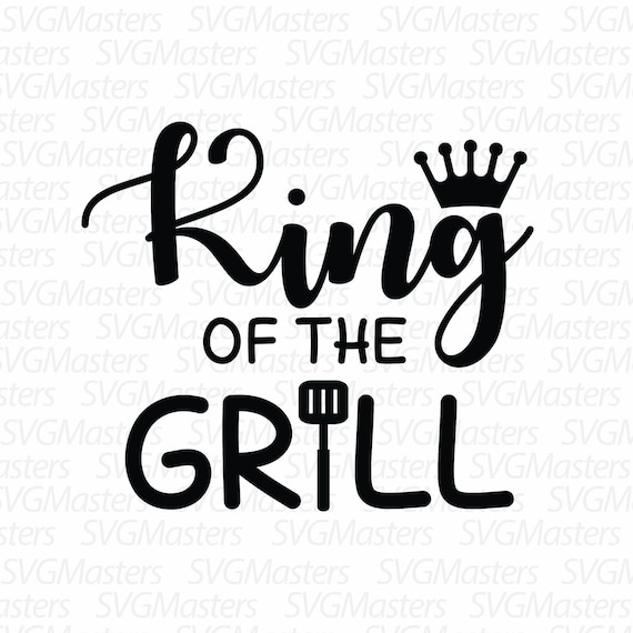Free Free King Of The Grill Svg 398 SVG PNG EPS DXF File