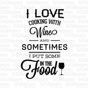 Adoro cozinhar com vinho - svg engraçado - vetor - clipart digital para design, camisetas ou mais, download instantâneo (svg, jpeg, png)