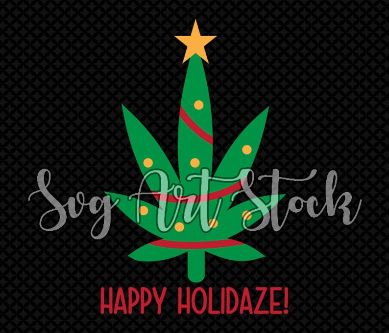 Download Happy Holidaze cannabis svg weed 420 christmas vector | Etsy