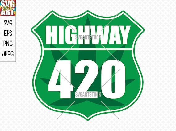 Download Highway 420 Weed Svg Design Cannabis Svg Cricut Design Etsy