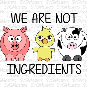 Nous ne sommes pas ingrédients - svg végétalien - vecteur végétarien - peta - clipart numérique, conception de t-shirt, téléchargement immédiat (svg, dxf, png)