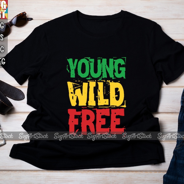 Young Wild Free SVG, rasta svg, stoner t-shirt design, weed svg, reggae svg, cricut file, instant download (svg, jpeg, png)