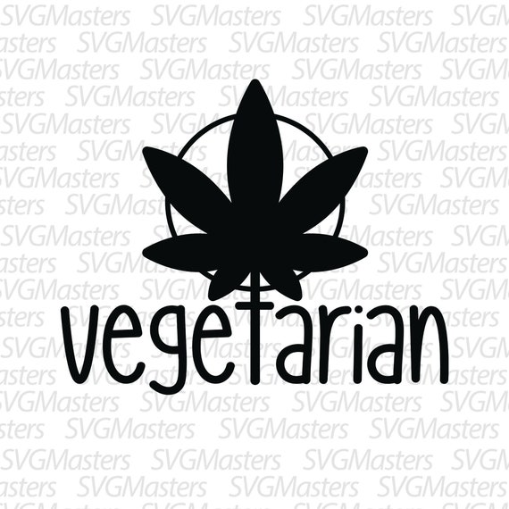 Vegetarian Weed Svg Cannbis Vector Digital Clipart Etsy