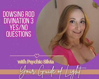 Dowsing Rod Divination Video Reading — 3 Yes or No Questions | Personalized Spiritual Guidance