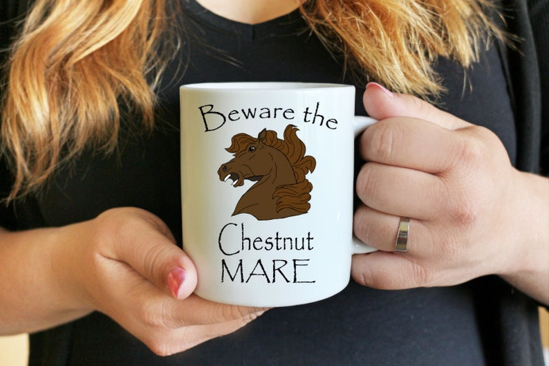 Beware the Chestnut Mare Funny Horse Quote Mug for Horseback - Etsy