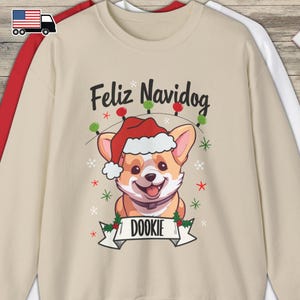 CUSTOM Corgi Shirt, Christmas Sweatshirt, Feliz Navidog, Your Dog's Name, Cute Cartoon Welsh Corgi Dog, Holiday Sweat Shirt for Dog Mom