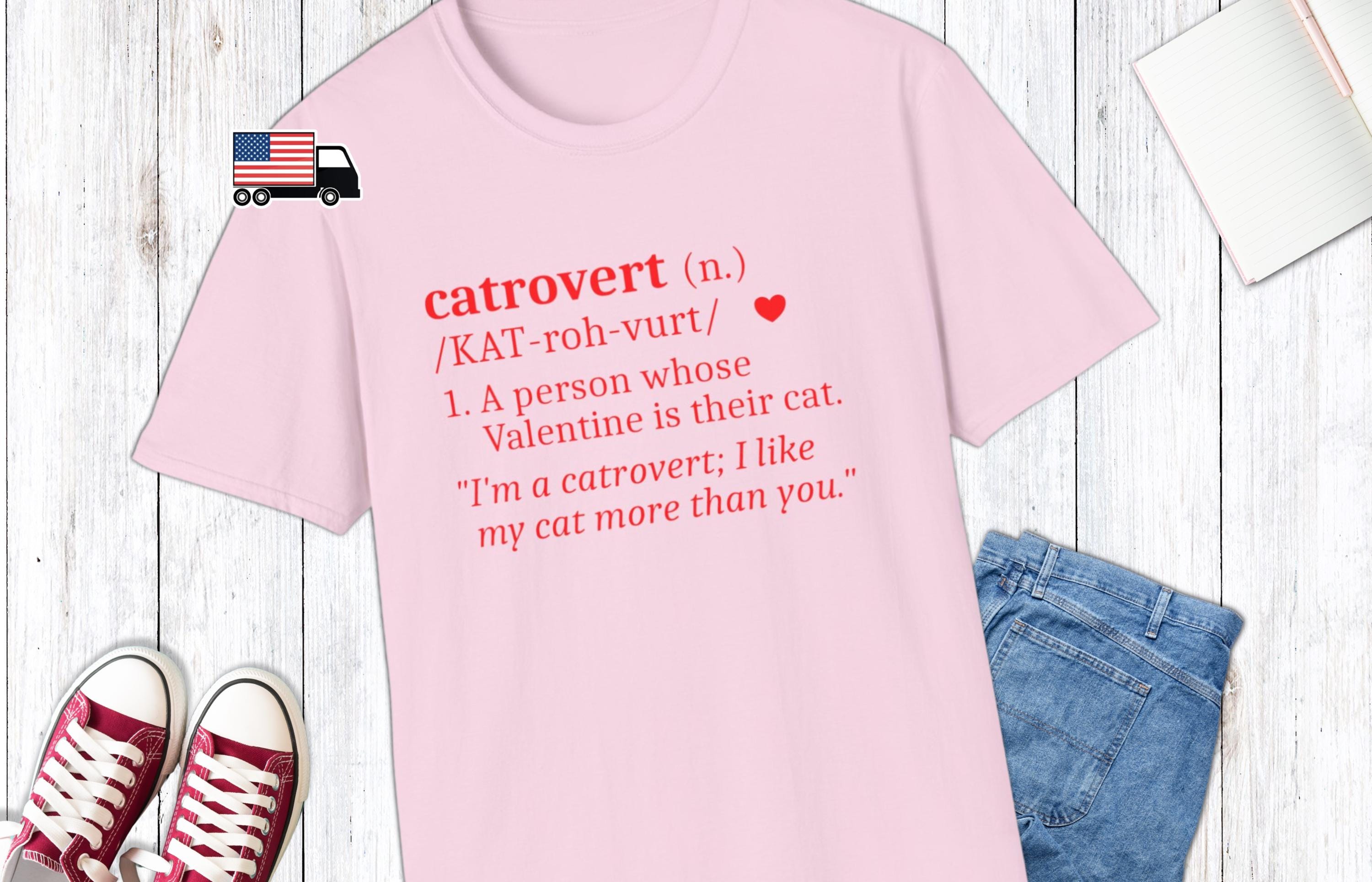 Catrovert Valentine Definition T-Shirt, Cat Lover Dictionary Shirt, Valentine's Day Tee, Cat Mom Gift, My Cat is my Valentine, Present