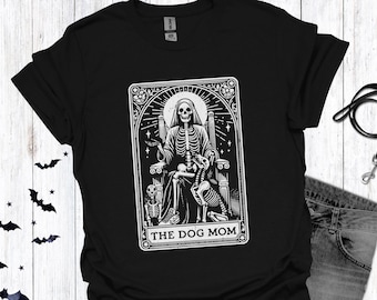 The Dog Mom Skeleton Tarot Card T-Shirt, Dog Mom Tarot Shirt for Dog Lover Gift, Halloween Tee for Pet Parent, Skeleton Tshirt for Dog Mom