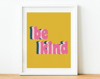 Be Kind Inspirational Anti-Bullying Wall Art Printable, Instant Download, Digital Prints, Downloadable Poster, Home Decor