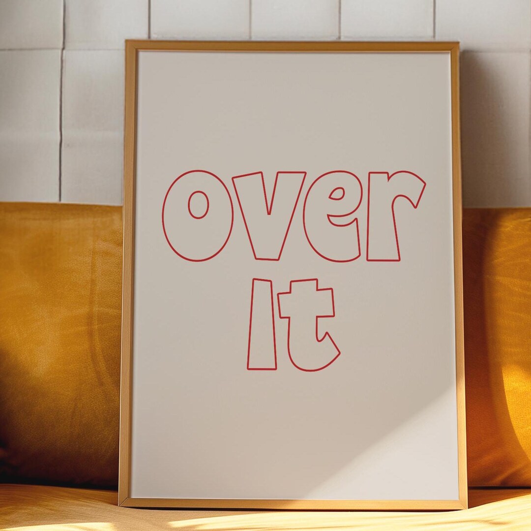 Over It Printable Wall Art, Trendy Minimalist Retro Aesthetic Poster ...