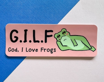 G.I.L.F. God, I love Frogs Bumper Sticker | Cute Frog Car Bumper Sticker Removable Adhesive