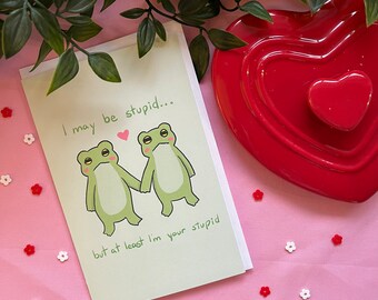 Valentine's Day Frog Greeting Card | I May Be Stupid Cute Frog Couple Froggy Valentine's Day Card