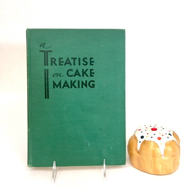 1947 A Treatise on Cake Making Vintage Cook Book by Fleishmann, Hardcover