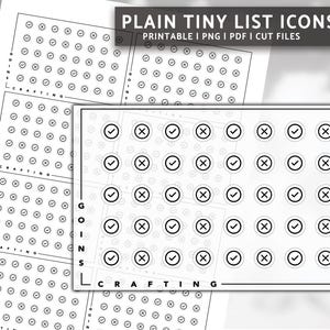 May include: Printable sheet of black and white checkmark and X icons. The sheet is titled "Plain Tiny List Icons" and includes the words "Printable", "PNG", "PDF", and "Cut Files".